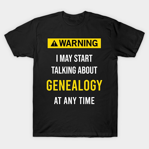 Warning Genealogy T-Shirt by flaskoverhand